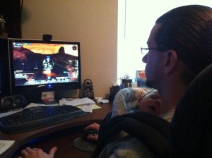 A baby, a daddy, and Ergo, and World of Warcraft.